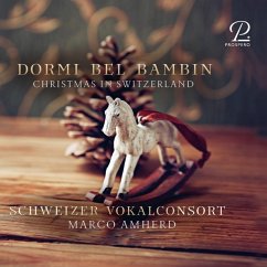Dormi Bel Bambin-Weihnachtsmusik Aus Der Schweiz - Amherd,Marco/Schweizer Vokalconsort