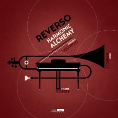 Reverso-Harmonic Alchemy - Woeste,Frank/Courtois,Vincent/Keberle,Ryan
