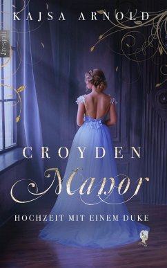 Croyden Manor - Hochzeit mit einem Duke (eBook, ePUB) - Arnold, Kajsa