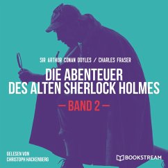Die Abenteuer des alten Sherlock Holmes, Band 2 (MP3-Download) - Doyle, Sir Arthur Conan; Fraser, Charles