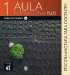 Aula internacional Plus 1 - Edicion anotada para docentes A1 + MP3