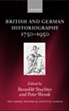British and German Historiography, 1750-1950
