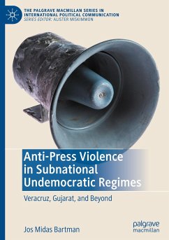 Anti-Press Violence in Subnational Undemocratic Regimes - Bartman, Jos Midas