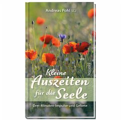 Kleine Auszeiten für die Seele - Pohl SCJ, Andreas