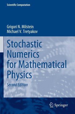 Stochastic Numerics for Mathematical Physics - Milstein, Grigori N.;Tretyakov, Michael V.