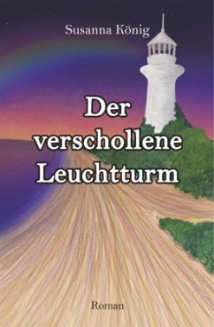 Der verschollene Leuchtturm - König, Susanna