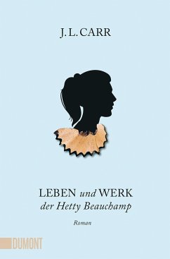 Leben und Werk der Hetty Beauchamp - Carr, J. L.