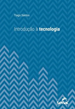 Introdução à tecnologia (eBook, ePUB) - Santos, Tiago
