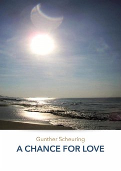 A CHANCE FOR LOVE - Scheuring, Gunther