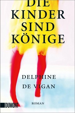 Die Kinder sind Könige - Vigan, Delphine