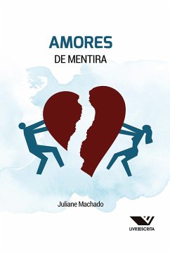 Amores De Mentira (eBook, ePUB) - Machado, Juliane