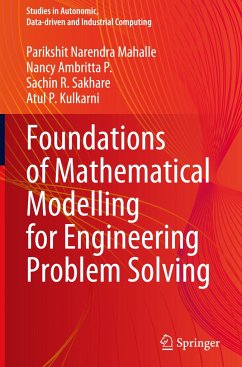 Foundations of Mathematical Modelling for Engineering Problem Solving - Mahalle, Parikshit Narendra;Ambritta P., Nancy;Sakhare, Sachin R.