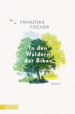 In den Wäldern der Biber - Fischer, Franziska