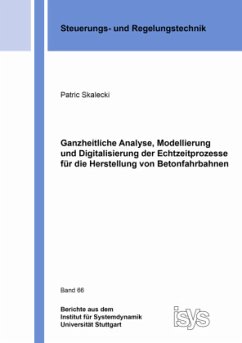 Ganzheitliche Analyse, Modellierung und Digitalisierung der Echtzeitprozesse für die Herstellung von Betonfahrbahnen - Skalecki, Patric