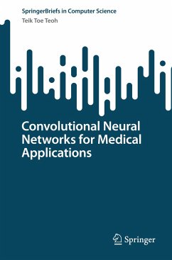 Convolutional Neural Networks for Medical Applications - Teoh, Teik Toe