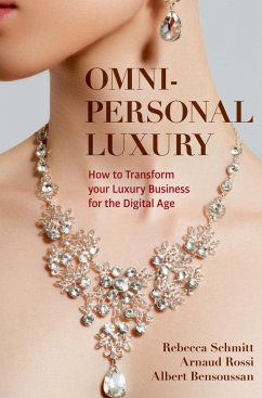 Omni-personal Luxury - Schmitt, Rebecca;Rossi, Arnaud;Bensoussan, Albert