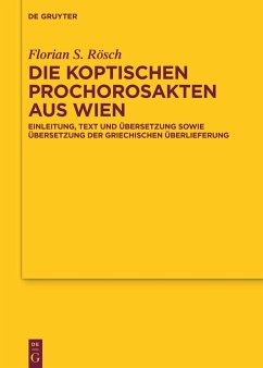 Die koptischen Prochorosakten aus Wien - Rösch, Florian Sebastian