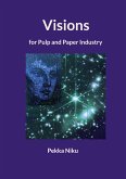 Visions for pulp and paper industry Visions for pulp and paper industry