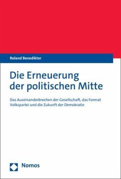 Die Erneuerung der politischen Mitte - Benedikter, Roland
