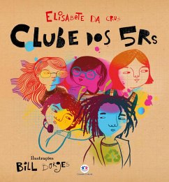 Clube dos 5Rs (eBook, ePUB) - Cruz, Elisabete da