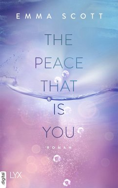 The Peace That Is You / Dreamcatcher Bd.2 (eBook, ePUB) - Scott, Emma