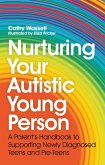 Nurturing Your Autistic Young Person (eBook, ePUB)