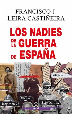 Los nadie de la Guerra de España (eBook, ePUB) - Leira Castiñeira, Francisco J.