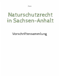 Naturschutzrecht in Sachsen-Anhalt (eBook, PDF) - Franz, Thorsten