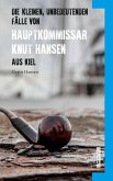 Die kleinen, unbedeutenden Fälle von Hauptkommissar Knut Hansen aus Kiel (eBook, ePUB)