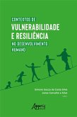 Contextos de Vulnerabilidade e Resiliência no Desenvolvimento (eBook, ePUB)