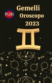 Gemelli Oroscopo 2023 (eBook, ePUB)