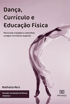 Dança, Currículo e Educação Física (eBook, ePUB) - Reis, Nathalia