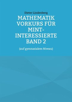 Mathematik Vorkurs für MINT-Interessierte Band 2 (eBook, PDF)