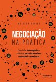Negociação na prática: Como fechar bons negócios e estabelecer parcerias lucrativas, sustentáveis e duradouras (eBook, ePUB) Negociação na prática: Como fechar bons negócios e estabelecer parcerias lucrativas, sustentáveis e duradouras (eBook, ePUB)