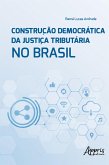 Construção Democrática da Justiça Tributária no Brasil (eBook, ePUB)