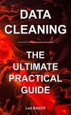 Data Cleaning: The Ultimate Practical Guide (eBook, ePUB)