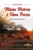 Memórias: Minha História é uma Poesia (eBook, ePUB) Memórias: Minha História é uma Poesia (eBook, ePUB)