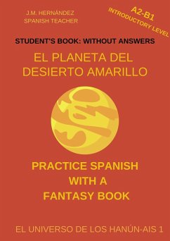 Cover El Planeta del Desierto Amarillo (A2-B1 Introductory Level) -- Student's Book: Without Answers (Spanish Graded Readers) (eBook, ePUB)