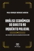 Análise econômica do direito no inquérito policial (eBook, ePUB)
