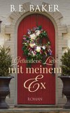 Gefundene Liebe - mit meinem Ex (eBook, ePUB)