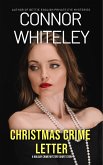 Christmas, Crime, Letter: A Holiday Crime Mystery Short Story (eBook, ePUB) Christmas, Crime, Letter: A Holiday Crime Mystery Short Story (eBook, ePUB)