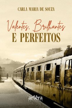 Valentes, Brilhantes e Perfeitos (eBook, ePUB) Cover Valentes, Brilhantes e Perfeitos (eBook, ePUB)