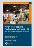 Smart Manufacturing Technologies for Industry 4.0 (eBook, ePUB)