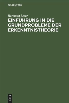 Einführung in die Grundprobleme der Erkenntnistheorie - Leser, Hermann