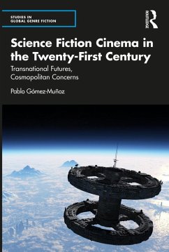 Science Fiction Cinema in the Twenty-First Century (eBook, PDF) - Gómez-Muñoz, Pablo