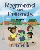 Raymond and Friends Raymond and Friends