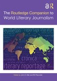 The Routledge Companion to World Literary Journalism (eBook, ePUB)