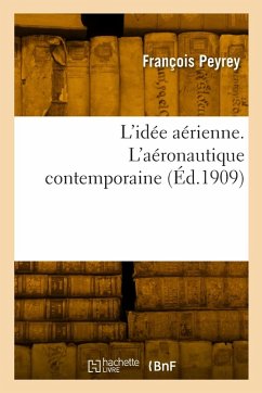 Cover L'idée aérienne. L'aéronautique contemporaine