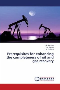 Prerequisites for enhancing the completeness of oil and gas recovery - Berman, L.B.;Ryzhik, V. M.;Trofimov, D.M.