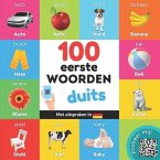 100 eerste woorden in het duits: Tweetalig fotoboek for kinderen: nederlands / duits met uitspraken